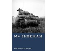 M4 Sherman: America’s Workhorse Tank (The World War II Library: Weapons)