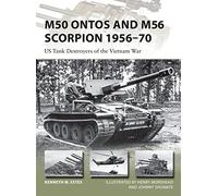 M50 Ontos and M56 Scorpion 1956-70: US Tank Destroyers of the Vietnam War: 240 (New Vanguard)