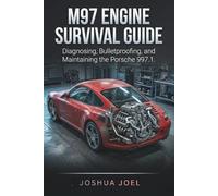 M97 Engine Survival Guide: Diagnosing, Bulletproofing, and Maintaining the Porsche 997.1.
