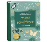 Ma bible de la sophrologie: Le guide de référence
