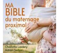 Ma Bible Du Maternage Proximal (audiolibro)