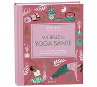 Ma bible du yoga santé: Spéciale 15 ans