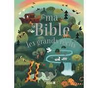 Ma Bible: Les grands récits