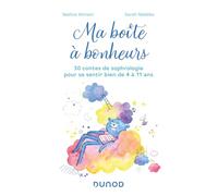 Ma boîte à bonheurs: 30 contes de sophrologie pour se sentir bien
