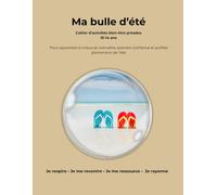 Ma bulle d'été: Cahier d'activités bien-être préado