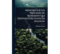 MÃ(c)moire Sur Les ProcÃ(c)dÃ(c)s De Boisement Qui Doivent Être Suivis En Sologne
