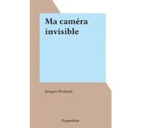 Ma Caméra Invisible (ebook)