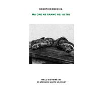 Ma che ne sanno gli altri (Il calcio della gente)