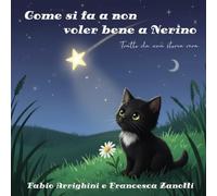 Ma come si fa a non voler bene a Nerino: Tratto da una storia vera