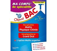 Ma compil' de spécialités Maths Physique-Chimie: + Grand Oral + Option Maths expertes