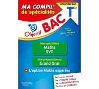 Ma compil' de spécialités Maths, SVT Tle: + Grand Oral + option Maths expertes