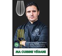 Ma Cuisine Végane: 38 Recettes Véganes Simples et Savoureuses pour une Alimentation Saine et Végétale