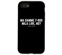 MA Damme 7-800 Mila Lire, NO? Scherzo MAGNOTTA LAVATRICE 4 Carcasa para iPhone SE (2020) / 7/8
