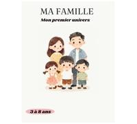 MA FAMILLE: Mon premier univers (THE FAMILLY)