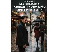 Ma Femme a Disparu avec Mon Meilleur Ami. 1: Nouvelle Érotique de Sexe Tabou pour Adultes: 958