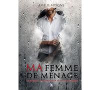 Ma femme de ménage : un thriller spicy en huis-clos
