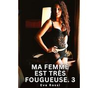 Ma femme est très fougueuse #3: Nouvelles Érotiques de Sexe Tabou pour Adultes: 914