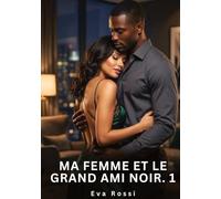 Ma femme et le grand ami noir #1: Nouvelle Érotique de Sexe Tabou pour Adultes: 990