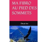 MA FIBRO AU PIED DES SOMMETS