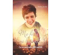 Ma fille, Ma bataille: La vie avec notre fille autiste