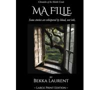 Ma Fille: Some stories are whispered by blood, not ink. (The Chronicles of the Mobile Creole)