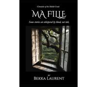 Ma Fille: Some stories are whispered by blood, not ink. (The Chronicles of the Mobile Creole)