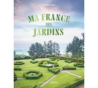 Ma France des jardins