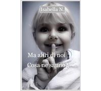 MA GLI ALTRI DI NOI COSA NE SANNO?