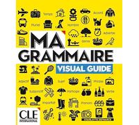 Ma grammaire Visual guide A1-B2