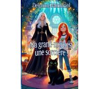Ma grand-mère est une sorcière !