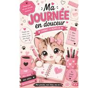 Ma Journée en Douceur - Carnet Chaton à remplir | Journal quotidien, gratitude: 100 pages en couleur • Format 6 x 9 • pour adolescents et adultes