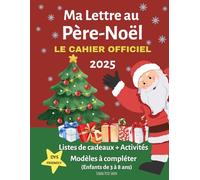 Ma lettre au Père-Noël: Le cahier officiel 2025