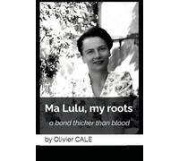 Ma Lulu, my roots: a bond thicker than blood