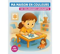 Ma Maison en Couleurs: 54 coloriages amusants