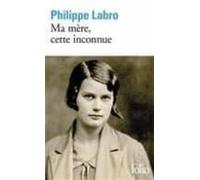 Ma Mère Cette Inconnue