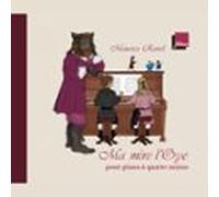 Ma Mère L’Oye. Pour Piano À Quatre Mains