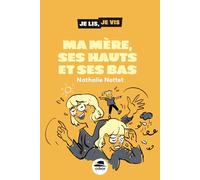 Ma Mère, ses hauts et ses bas