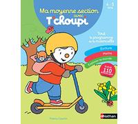 Ma moyenne section avec T'choupi 4-5 ans: Ecriture - Maths - Explorer le monde