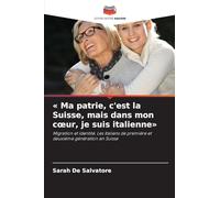 Ma patrie, c'est la Suisse, mais dans mon coeur, je suis italienne