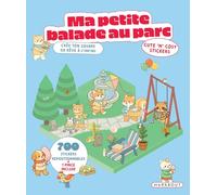 Ma petite balade au parc - crée ton square de rêve à l'infini: 200 stickers repositionnables + 1 pince incluse