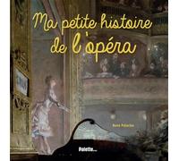Ma petite histoire de l'opéra