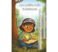 Ma petite voix intérieure: Léa et le chemin des grandes étapes