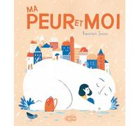 MA PEUR ET MOI (Albums)