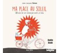 Ma Place Au Soleil - 30 Ans De Vie Commune Avec Le SIDA