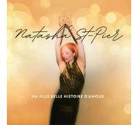 Ma Plus Belle Histoire d'Amour (CD) Natasha St-Pier