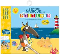 MA POCHETTE D'ARTISTE - MA PEINTURE Magique Avec P'TIT Loup - Les VACANCES: Avec 10 Tableaux et 1 pinceau en Bois