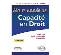 Ma première année de Capacité en Droit. Droit civil - Droit commercial - Droit public - 5e édition