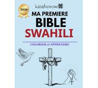 Ma Première Bible Swahili: 4 (La Connexion: Français Swahili)