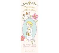 Ma première communion: 25 marque-pages souvenirs à colorier