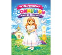 Ma Première Communion - Livre de Coloriage pour Fille : Jolis dessins inspirés de la foi pour enfants de 4 à 10 ans | Un cadeau souvenir spécial pour la Première Communion